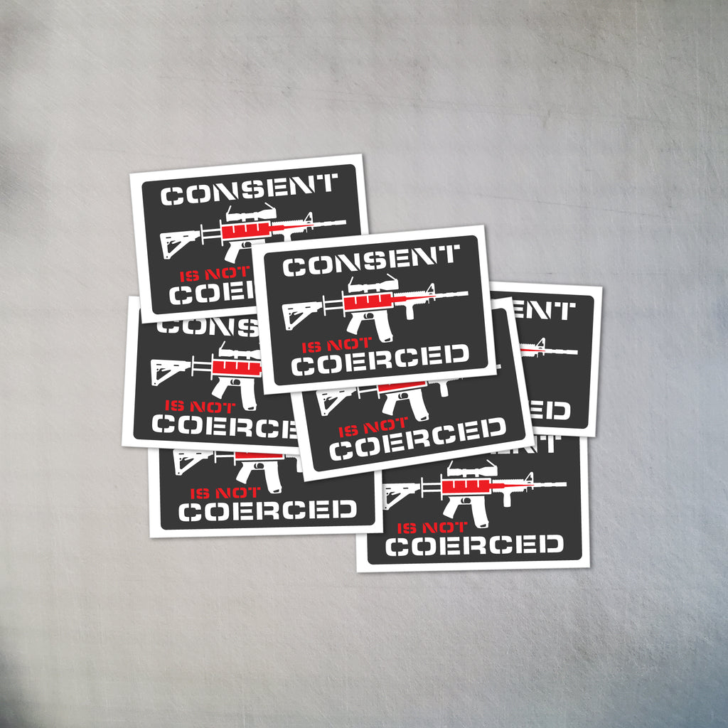 Consent Is Not Coerced Decal