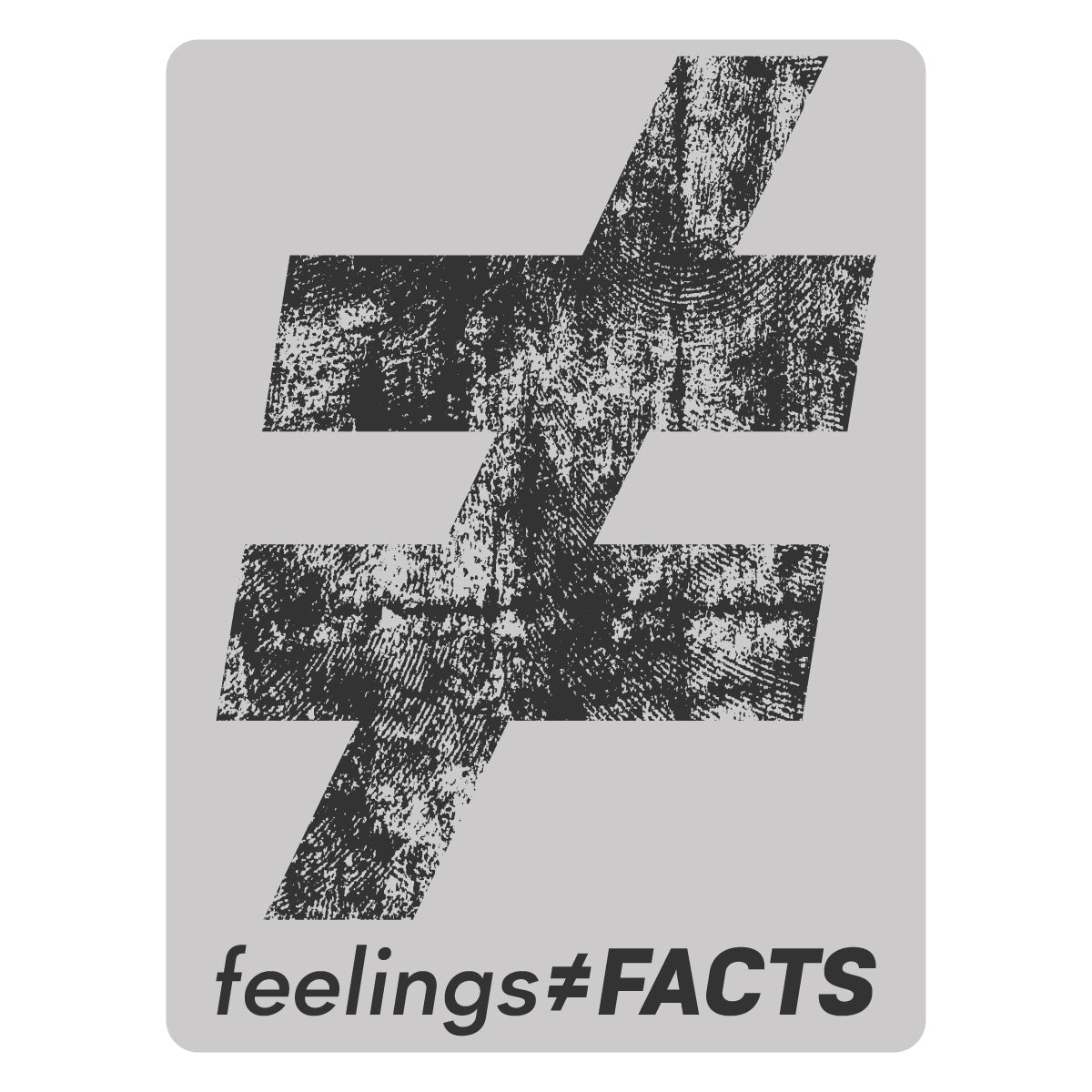 Feelings Do Not Equal Facts Decal