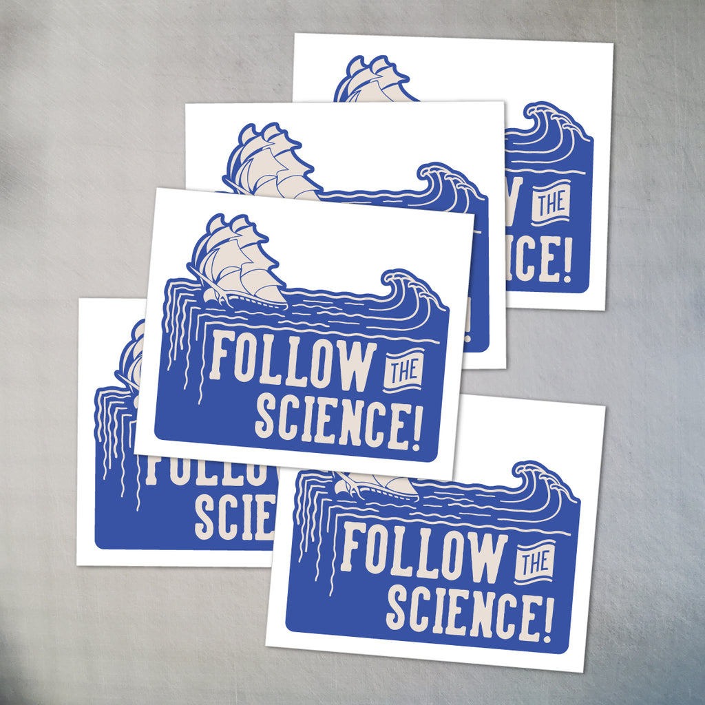 Follow The Science! Decal
