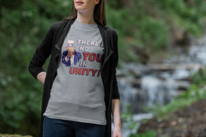 There's No YOU In Unity Joe Biden T-shirt